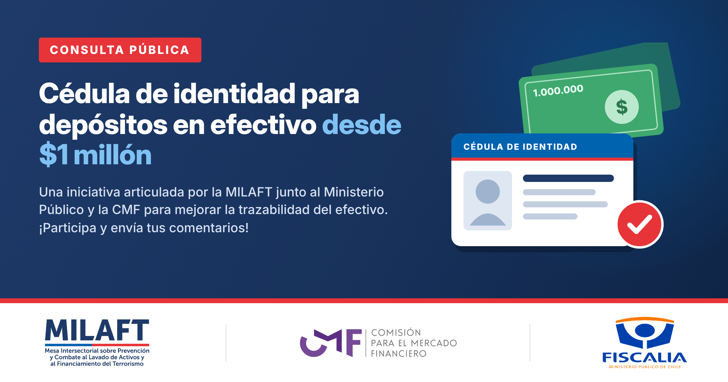 MILAFT ARTICULA INICIATIVA QUE EXIGE LA EXHIBICIÓN DE LA CÉDULA DE IDENTIDAD AL REALIZAR DEPÓSITOS EN EFECTIVO DESDE $1 MILLÓN, HOY EN CONSULTA PÚBLICA